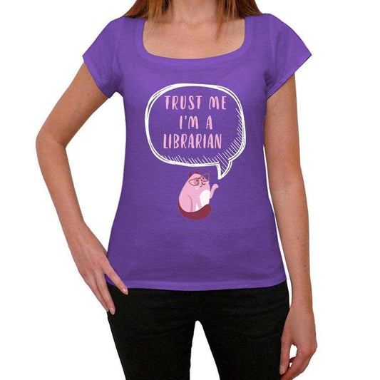 Trust Me Im A Librarian Womens T Shirt Purple Birthday Gift 00545 - Purple / Xs - Casual