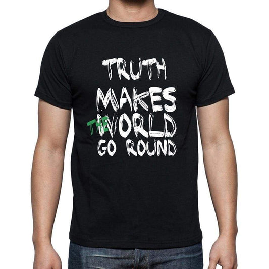 Truth World Goes Arround Mens Short Sleeve Round Neck T-Shirt 00082 - Black / S - Casual