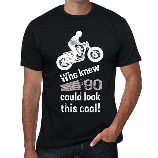 Who Knew 90 Could Look This Cool Mens T-Shirt Black Birthday Gift 00470 - Black / Xs - Casual