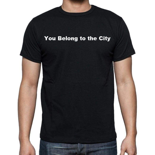 You Belong To The City Mens Short Sleeve Round Neck T-Shirt - Casual